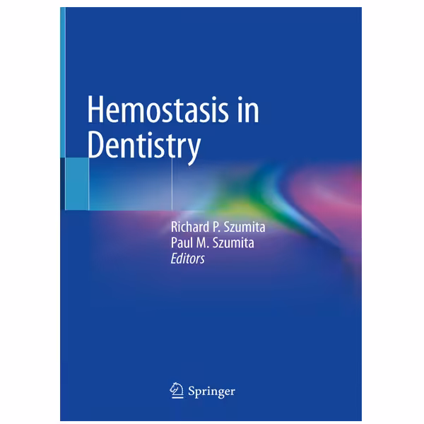 کتاب Hemostasis in Dentistry اثر Richard Szumita انتشارات Springer