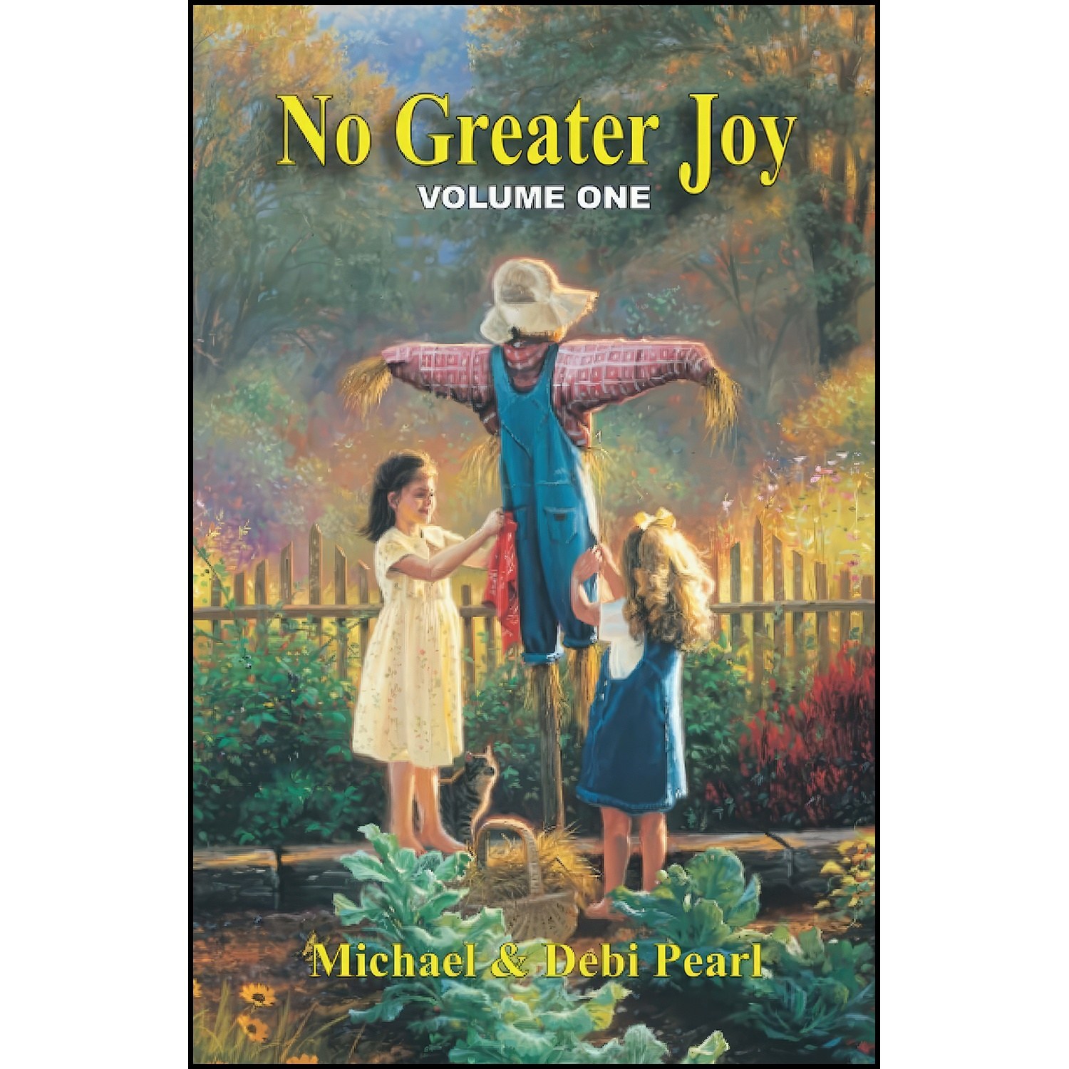کتاب زبان اصلی No Greater Joy اثر Michael Pearl and Debi Pearl