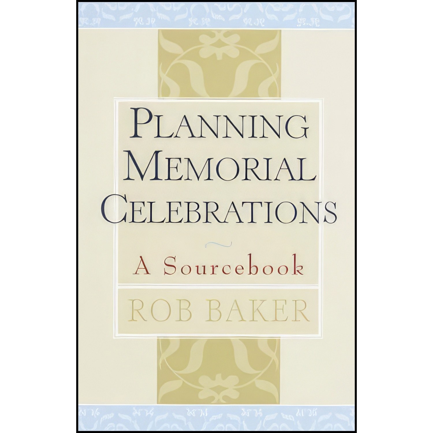 کتاب زبان اصلی Planning Memorial Celebrations اثر Rob Baker