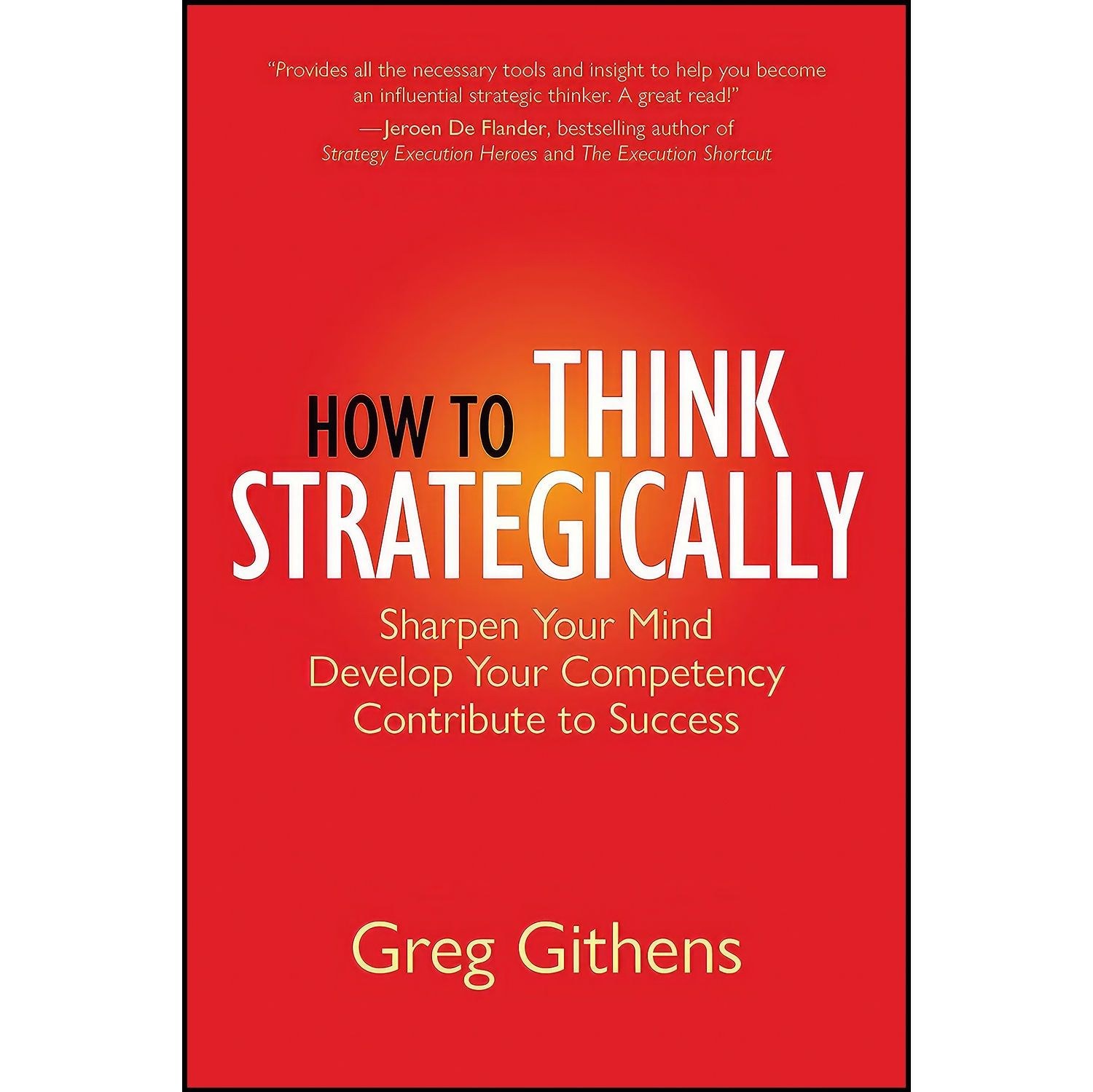 کتاب زبان اصلی How to Think Strategically اثر Gregory D Githens