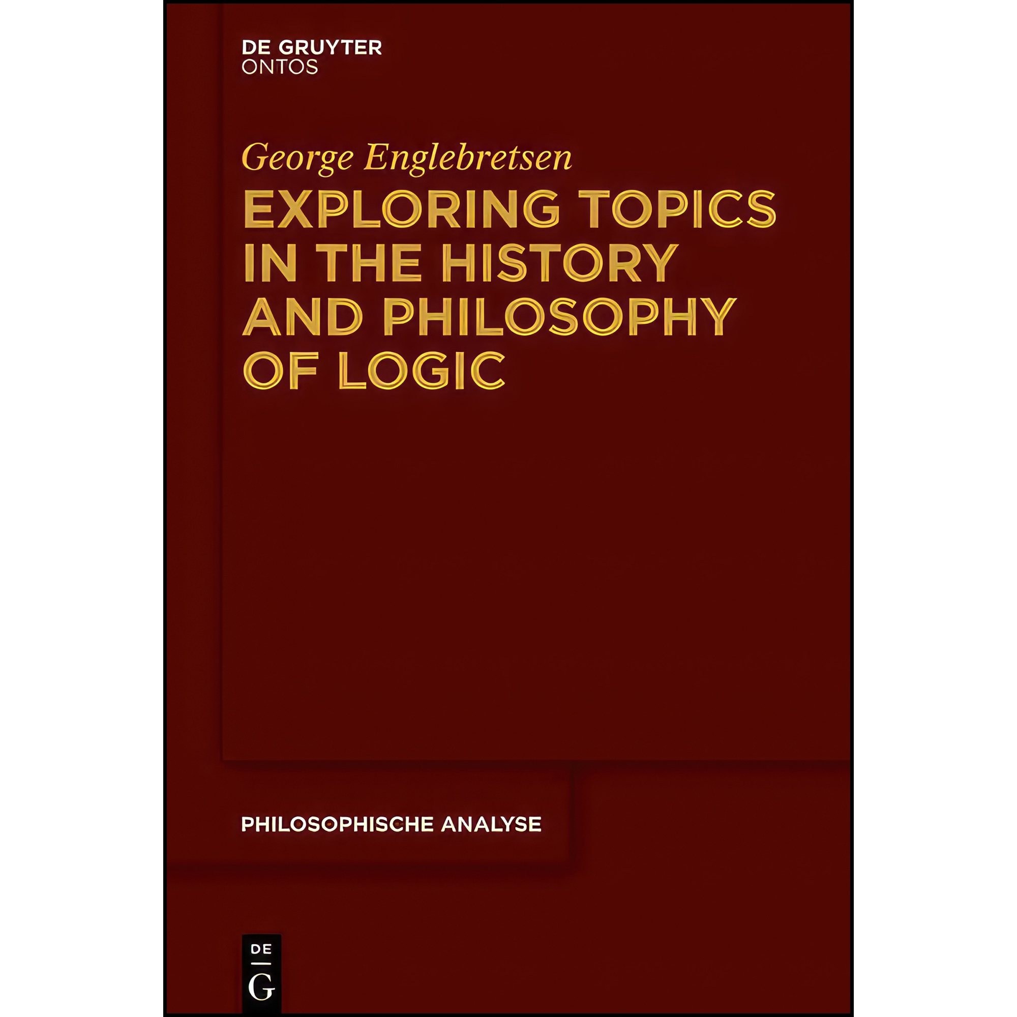 کتاب زبان اصلی Exploring Topics in the History and Philosophy of Logic