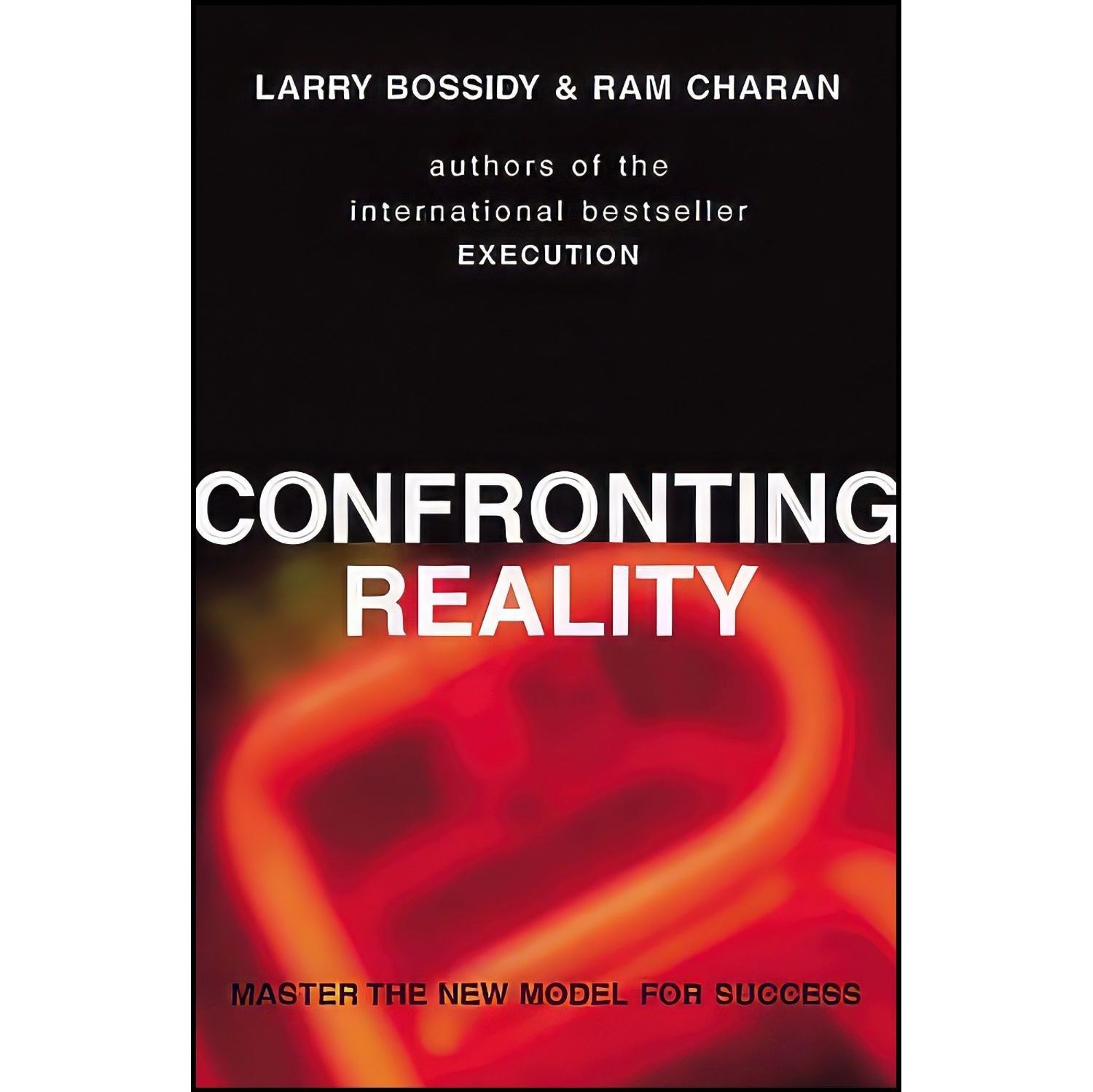 کتاب زبان اصلی Confronting Reality اثر Larry Bossidy and Ram Charan
