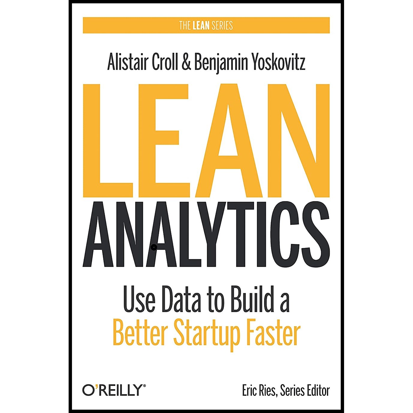 کتاب زبان اصلی Lean Analytics اثر Alistair Croll and Benjamin Yoskovitz