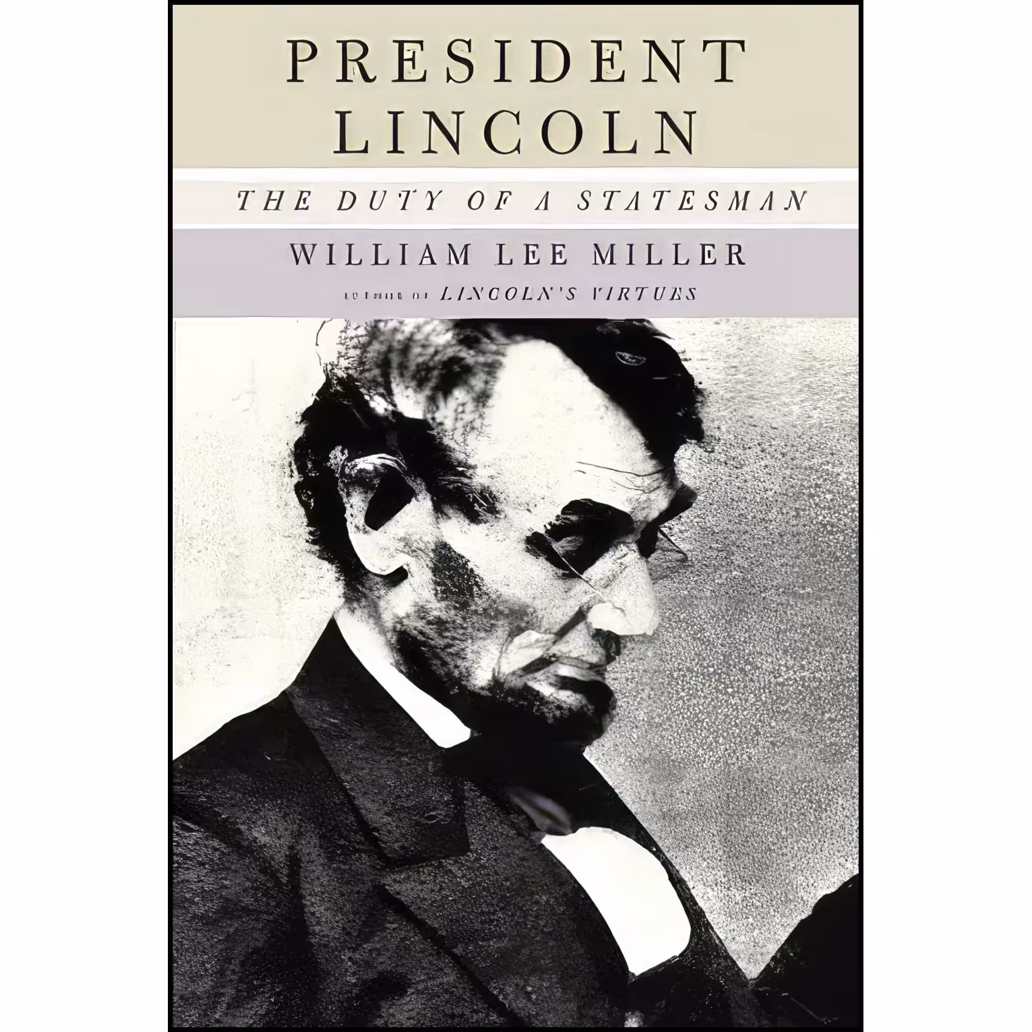کتاب زبان اصلی President Lincoln اثر William Lee Miller انتشارات Knopf