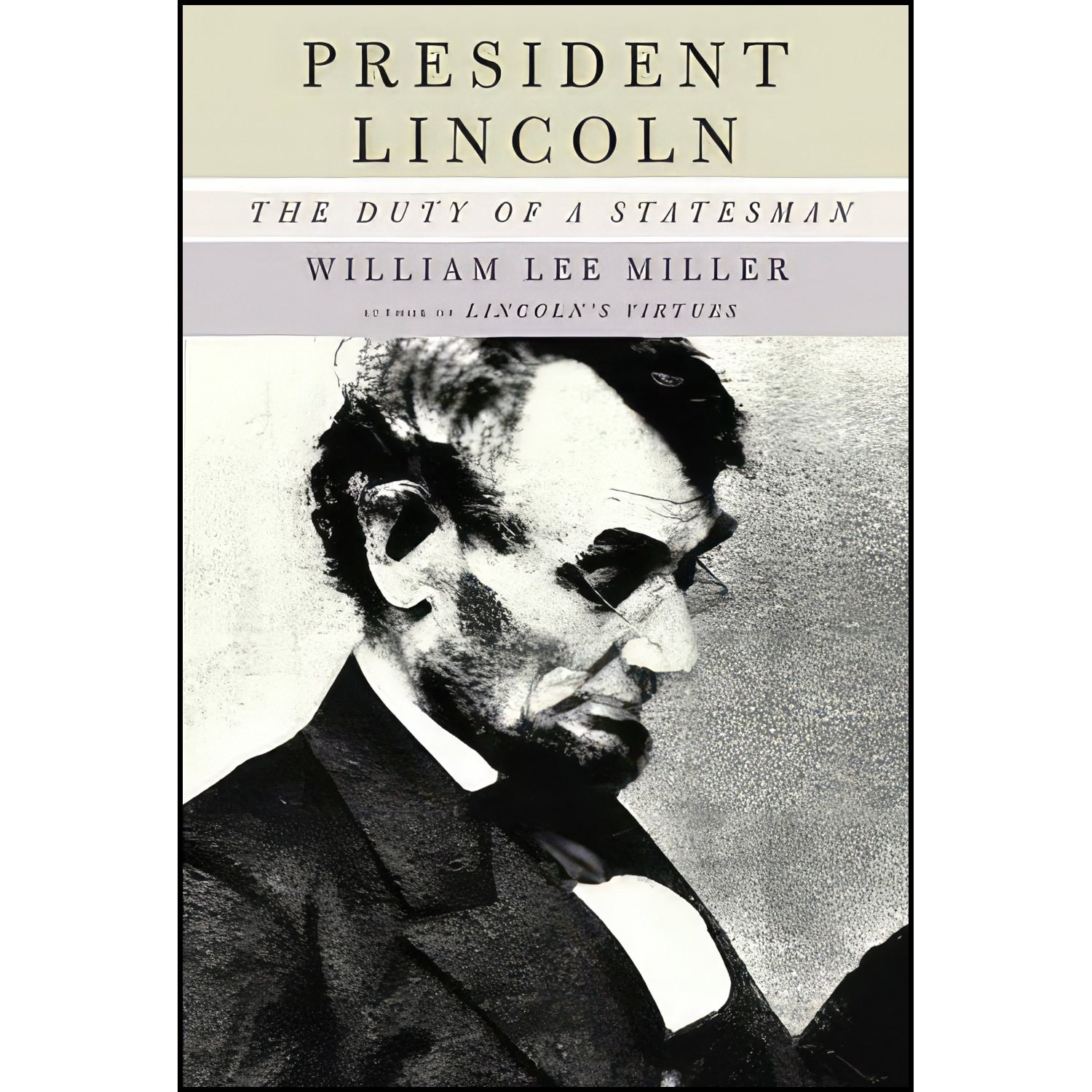 کتاب زبان اصلی President Lincoln اثر William Lee Miller انتشارات Knopf