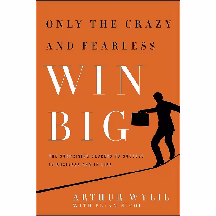 کتاب زبان اصلی Only the Crazy and Fearless Win BIG انتشارات BenBella Books