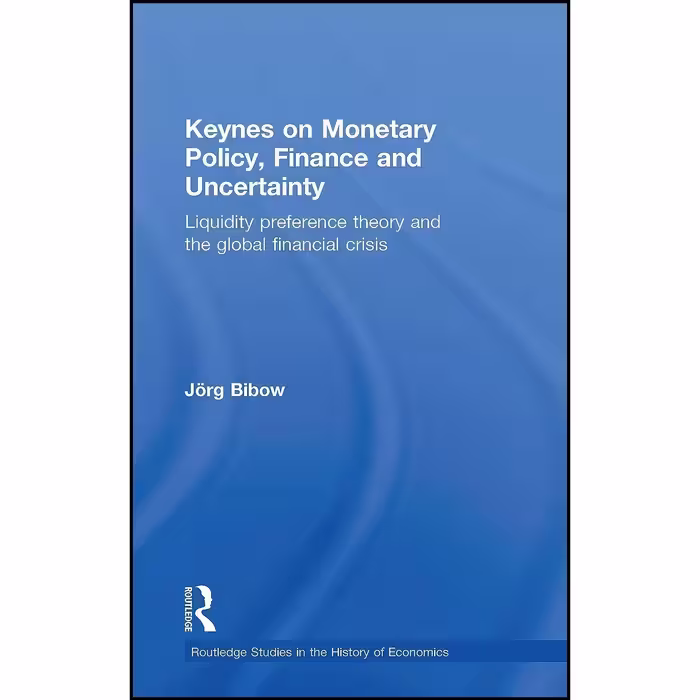 کتاب زبان اصلی Keynes on Monetary Policy  Finance and Uncertainty
