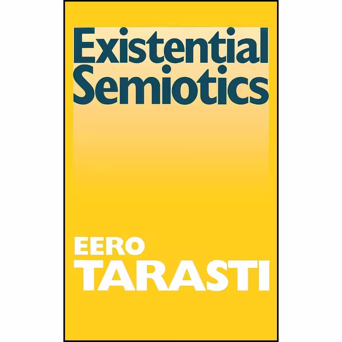 کتاب زبان اصلی Existential Semiotics  اثر Eero Tarasti