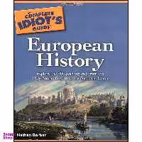 کتاب The Complete Idiot&amp;#39;s Guide to European History اثر Nathan Barber انتشارات Alpha