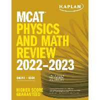 کتاب MCAT Physics And Math Review 2023 اثر جمعی از نویسندگان انتشارات Kaplan
