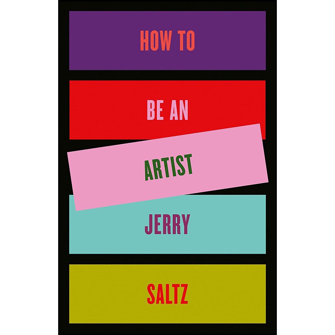 کتاب زبان اصلی How to Be an Artist اثر Jerry Saltz انتشارات Riverhead Books