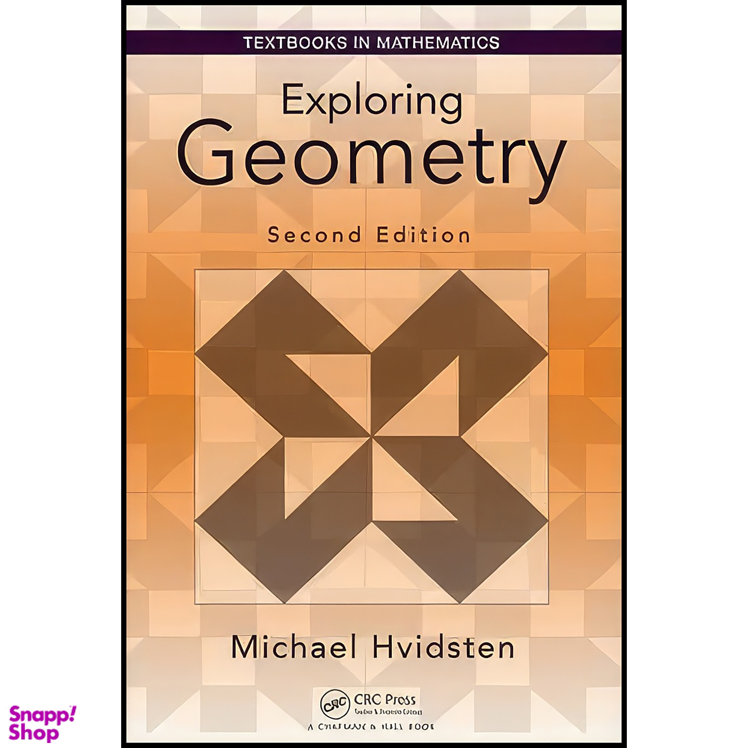 کتاب Exploring Geometry  اثر Michael Hvidsten انتشارات Chapman and Hall/CRC