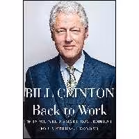 کتاب زبان اصلی Back to Work اثر Bill Clinton انتشارات Knopf