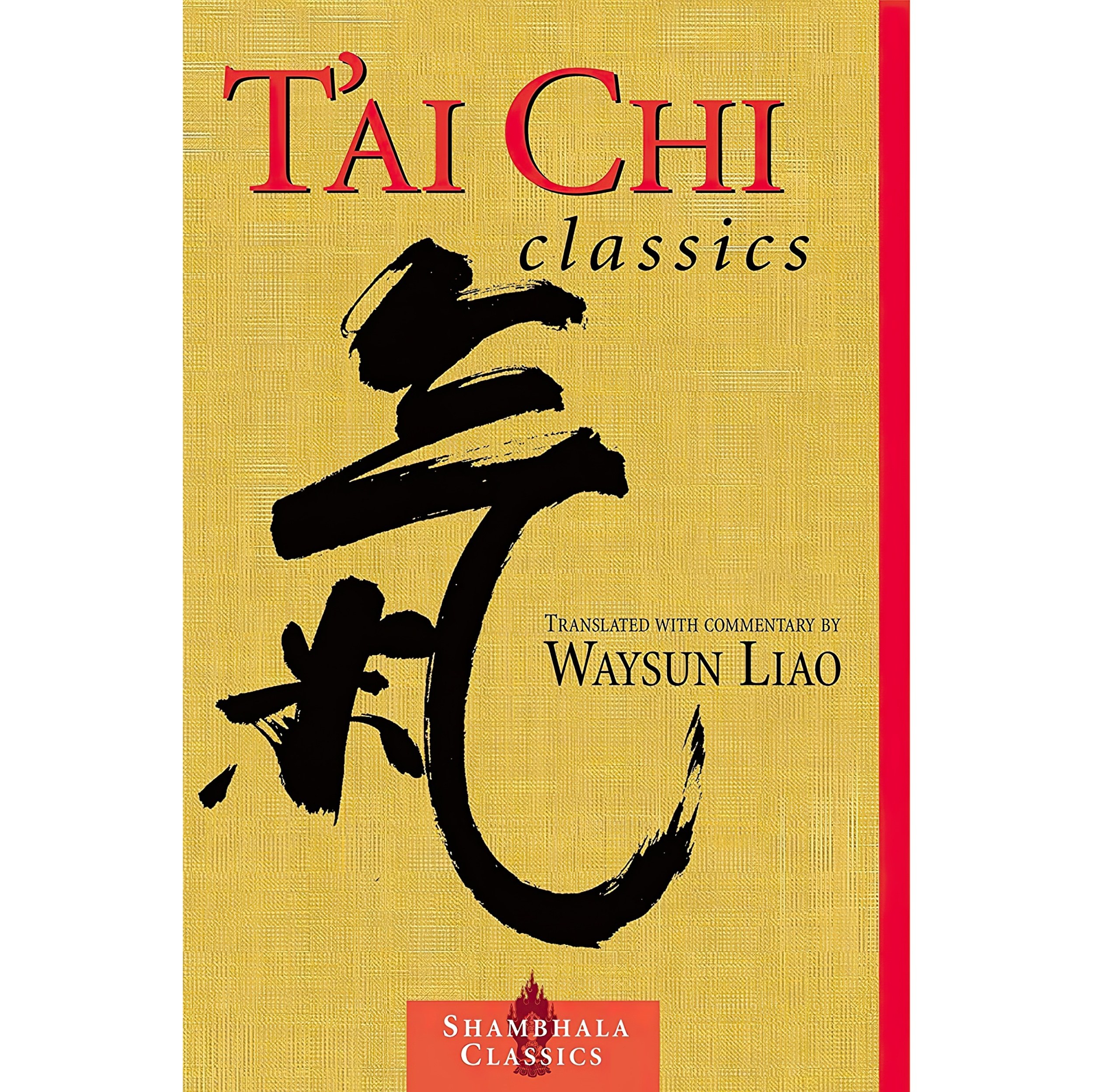 کتاب زبان اصلی Tai Chi Classics اثر Waysun Liao انتشارات Shambhala