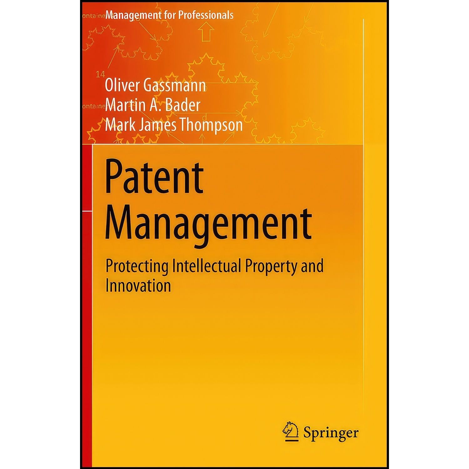 کتاب زبان اصلی Patent Management اثر جمعی از نویسندگان