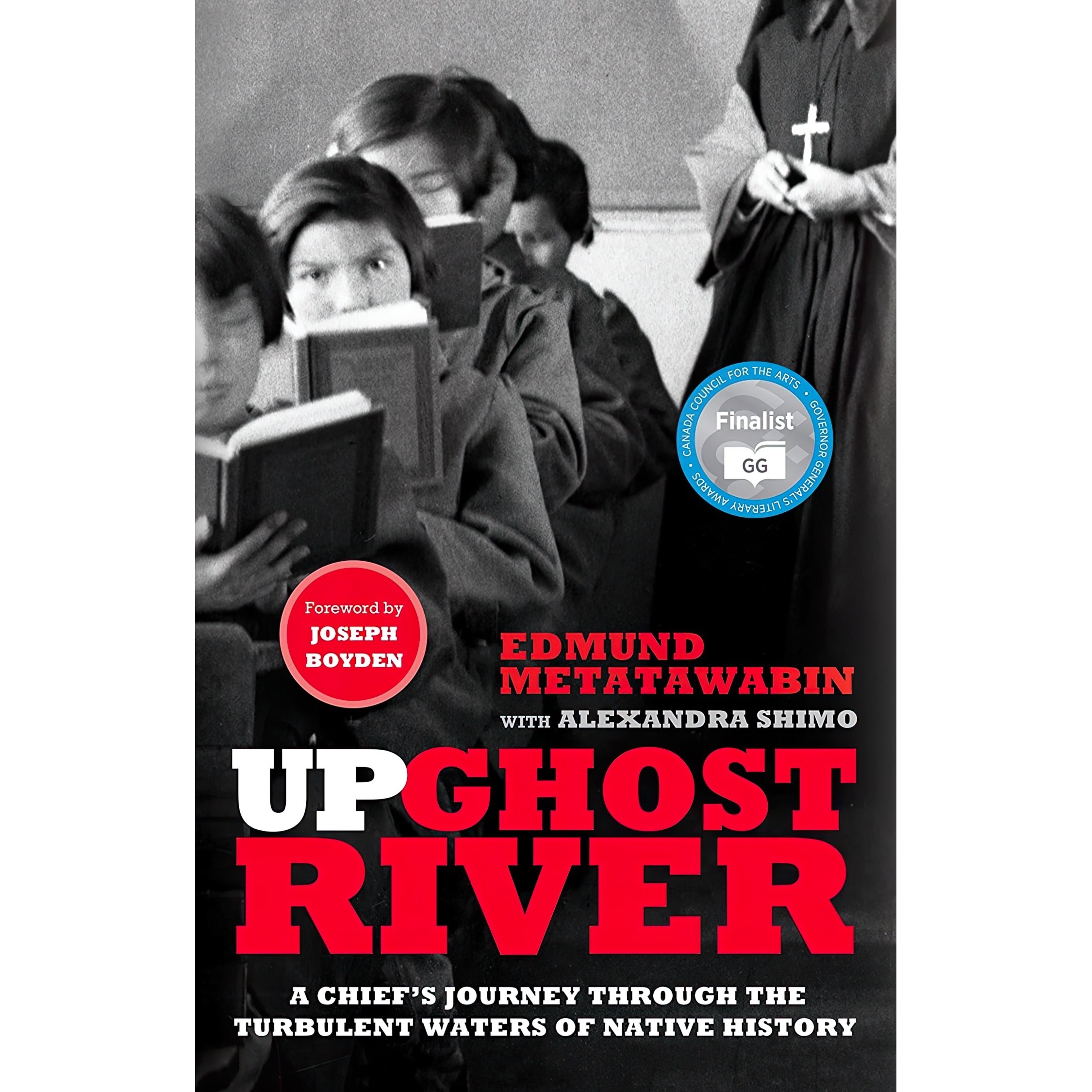 کتاب زبان اصلی Up Ghost River اثر Edmund Metatawabin and Alexandra Shimo