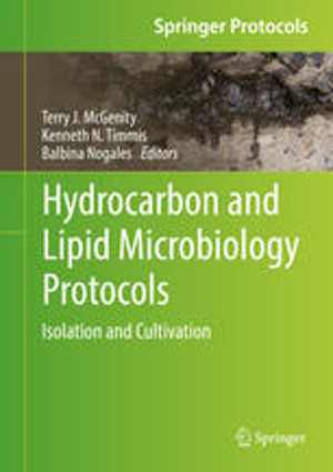 [PDF] دانلود کتاب Hydrocarbon And Lipid Microbiology Protocols - Isolation And Cultivation, 2017