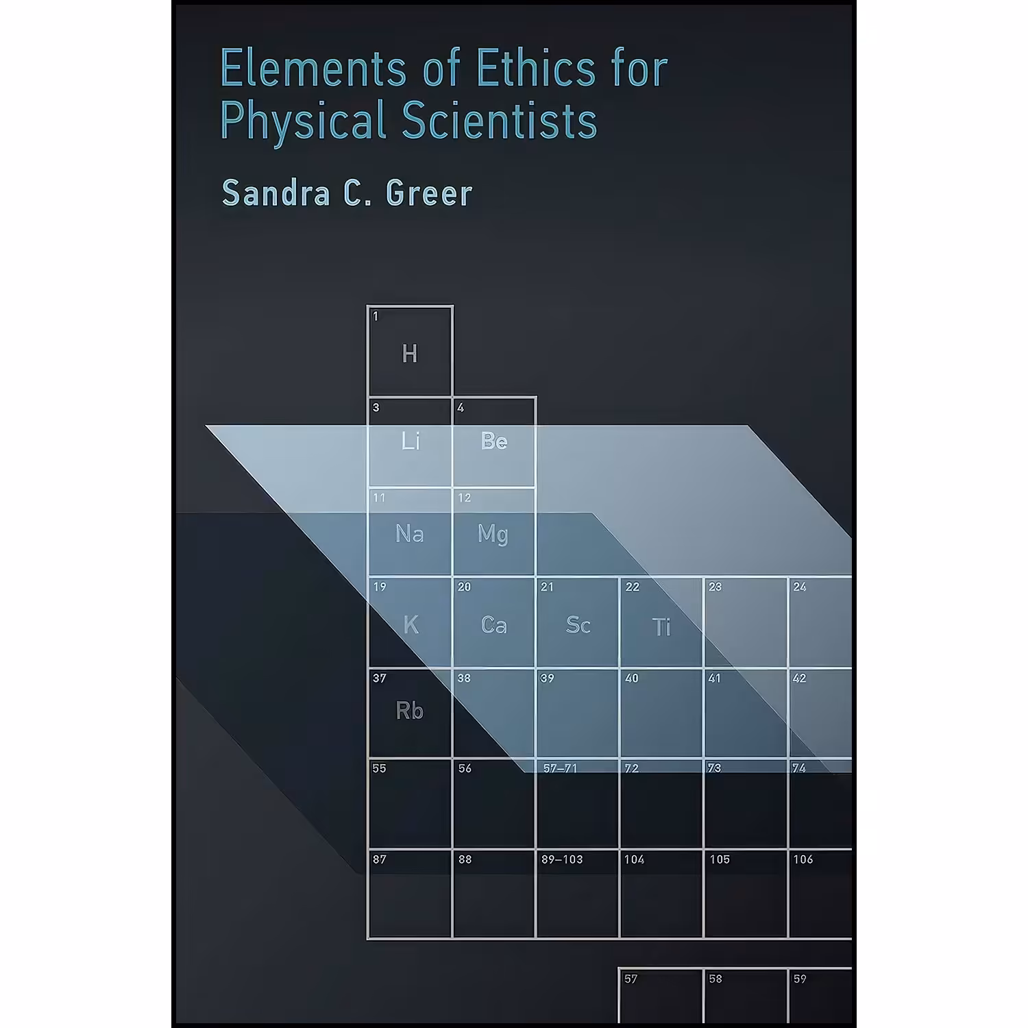 کتاب زبان اصلی Elements of Ethics for Physical Scientists  اثر Sandra C Greer