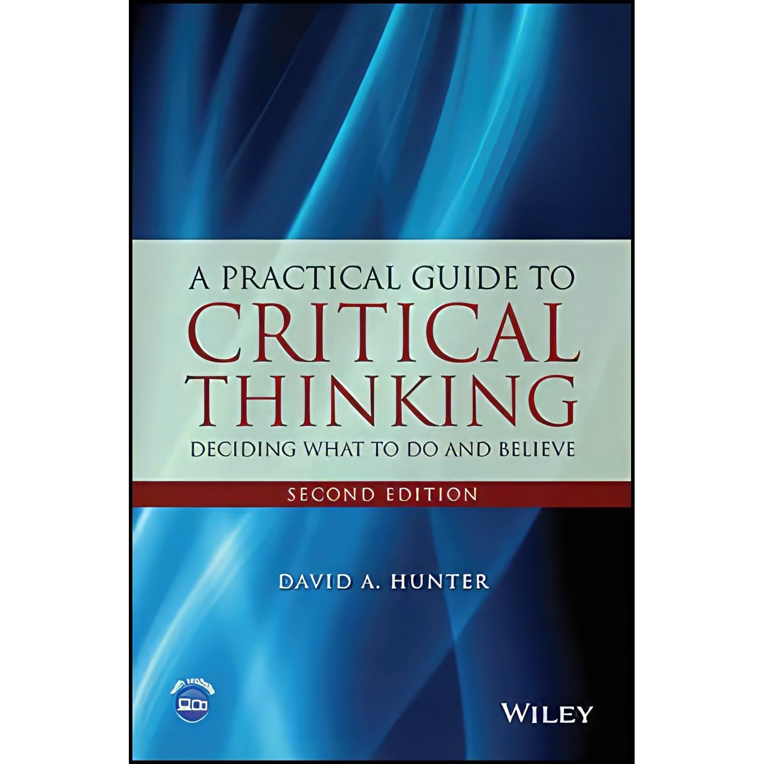 کتاب زبان اصلی A Practical Guide to Critical Thinking اثر David A Hunter