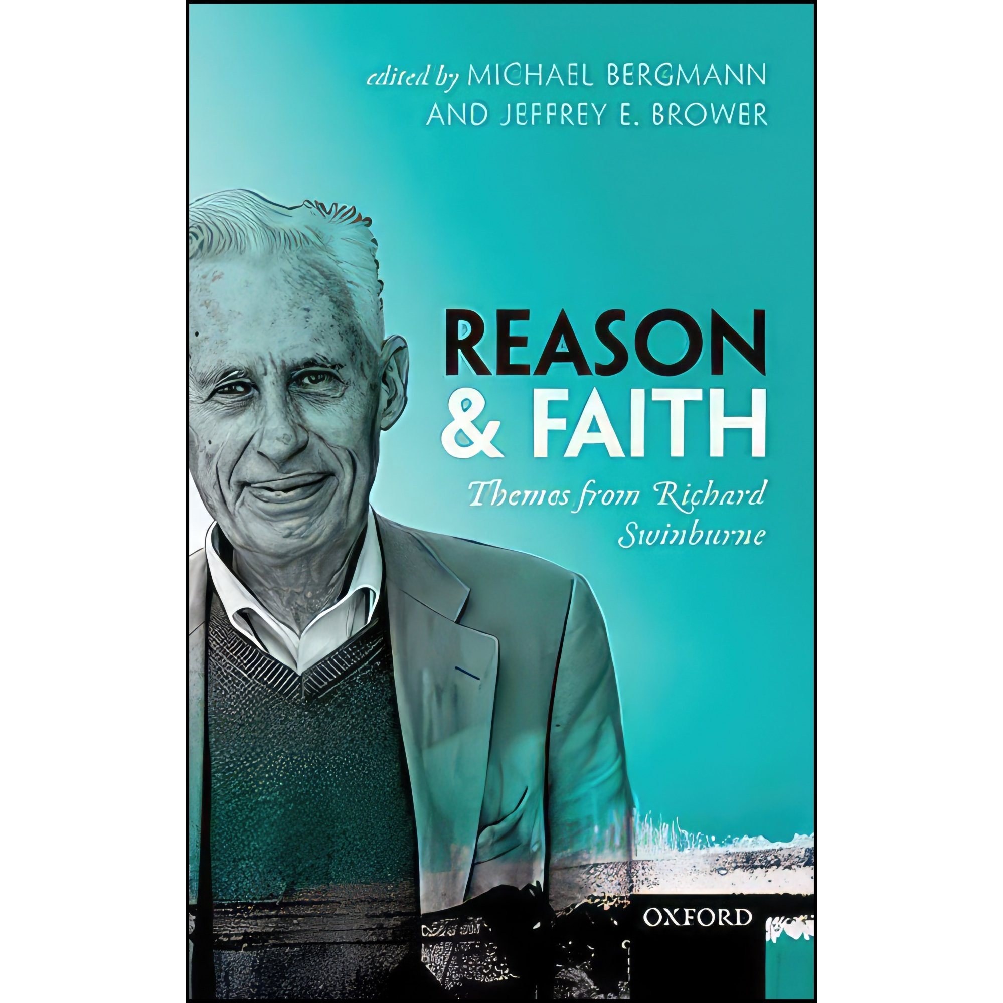 کتاب زبان اصلی Reason and Faith اثر Michael Bergmann and Jeffrey E Brower