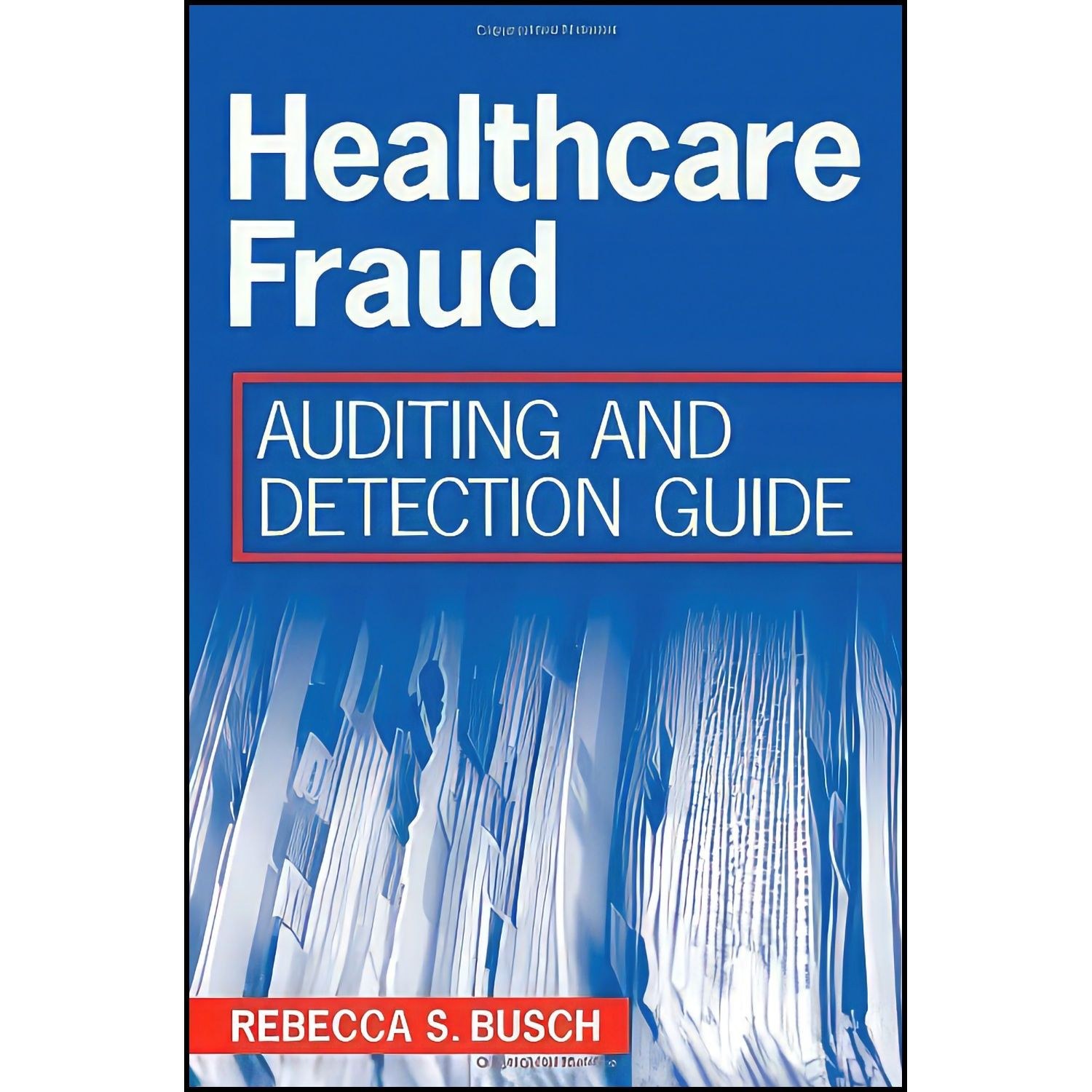 کتاب زبان اصلی Healthcare Fraud اثر Rebecca S Busch