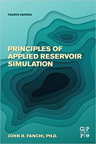  دانلود کتاب Principles Of Applied Reservoir Simulation, 4th ed, 2018 - دانلود کتاب های دانشگاهی