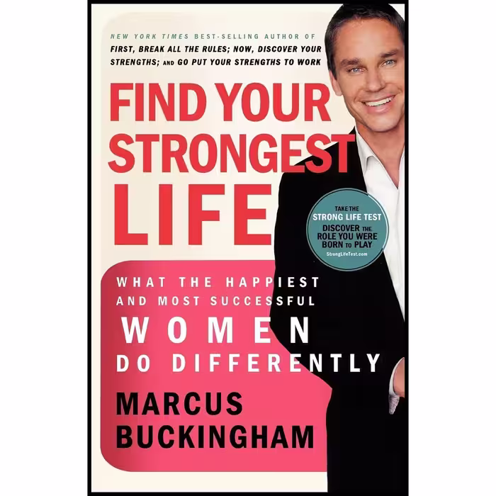کتاب زبان اصلی Find Your Strongest Life اثر Marcus Buckingham