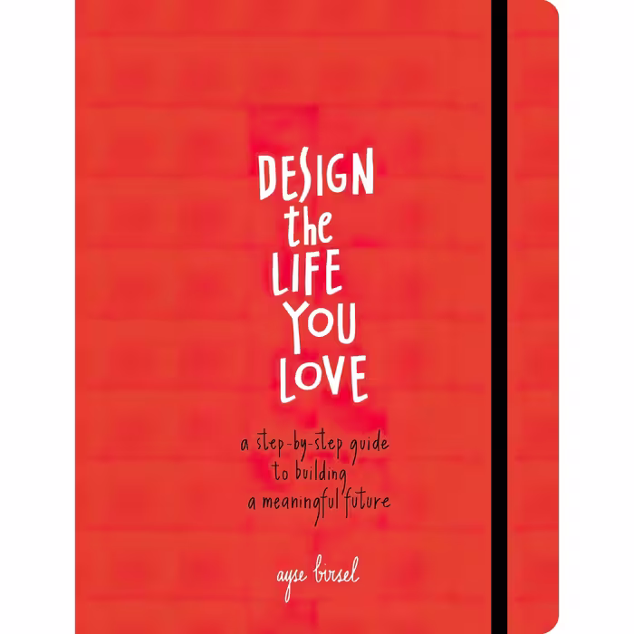 کتاب زبان اصلی Design the Life You Love اثر Ayse Birsel انتشارات Ten Speed Press