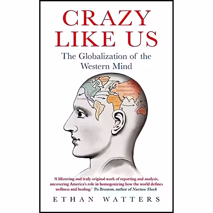 کتاب زبان اصلی Crazy Like Us اثر Ethan Watters انتشارات Robinson Publishing