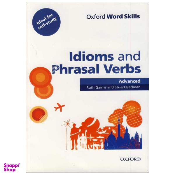 کتاب Idioms and Phrasal Verbs Advanced Word Skills / اثر Ruth Gairns انتشارات جنگل