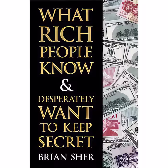 کتاب زبان اصلی What Rich People Know amp Desperately Want to Keep Secret