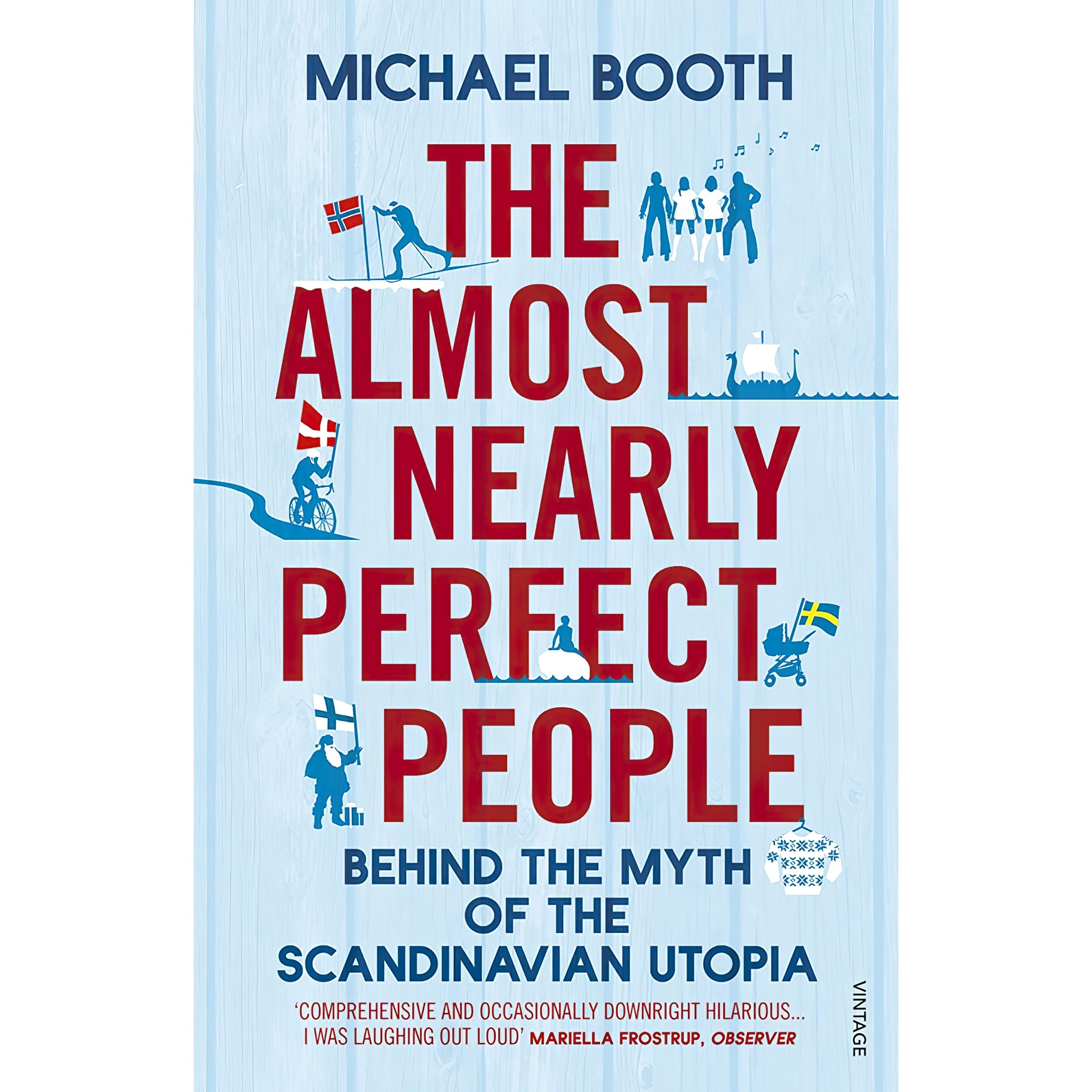 کتاب زبان اصلی Almost Nearly Perfect People اثر Michael Booth