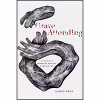 کتاب زبان اصلی Grave Attending اثر Karen Bray انتشارات Fordham University Press