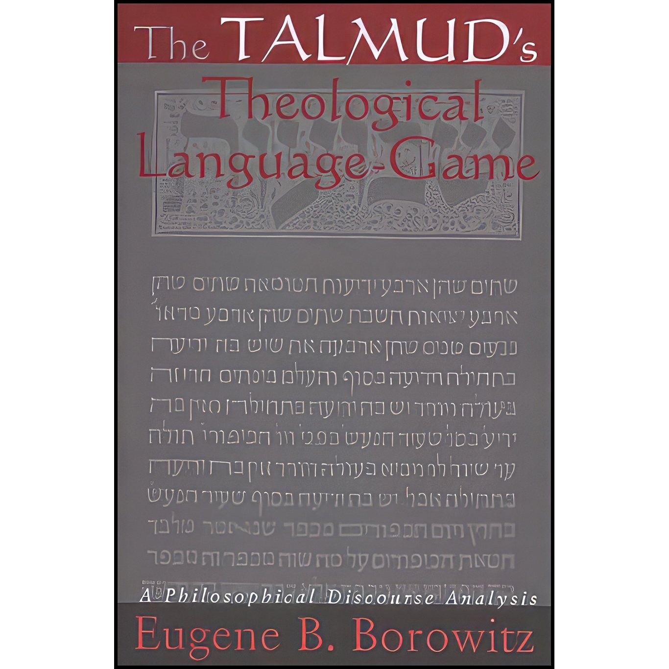 کتاب زبان اصلی The Talmuds Theological LanguageGame اثر Eugene B Borowitz