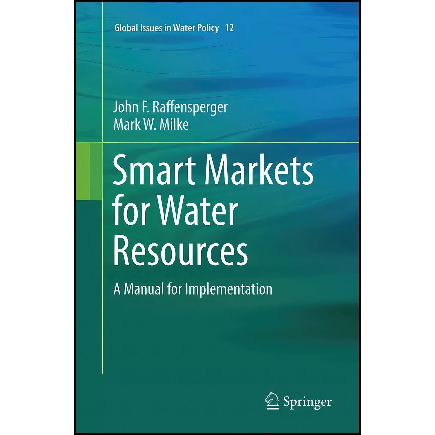 کتاب زبان اصلی Smart Markets for Water Resources اثر جمعی از نویسندگان