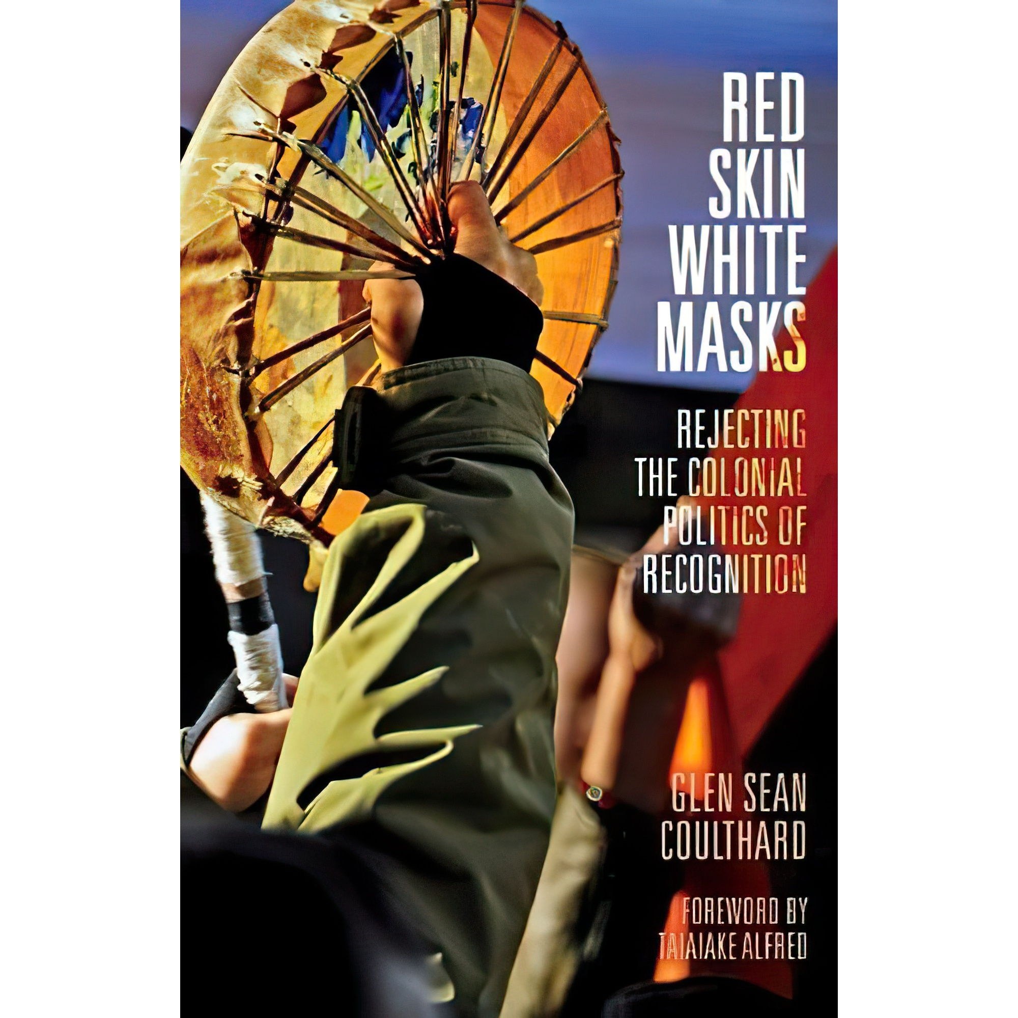 کتاب زبان اصلی Red Skin White Masks اثر Glen Sean Coulthard