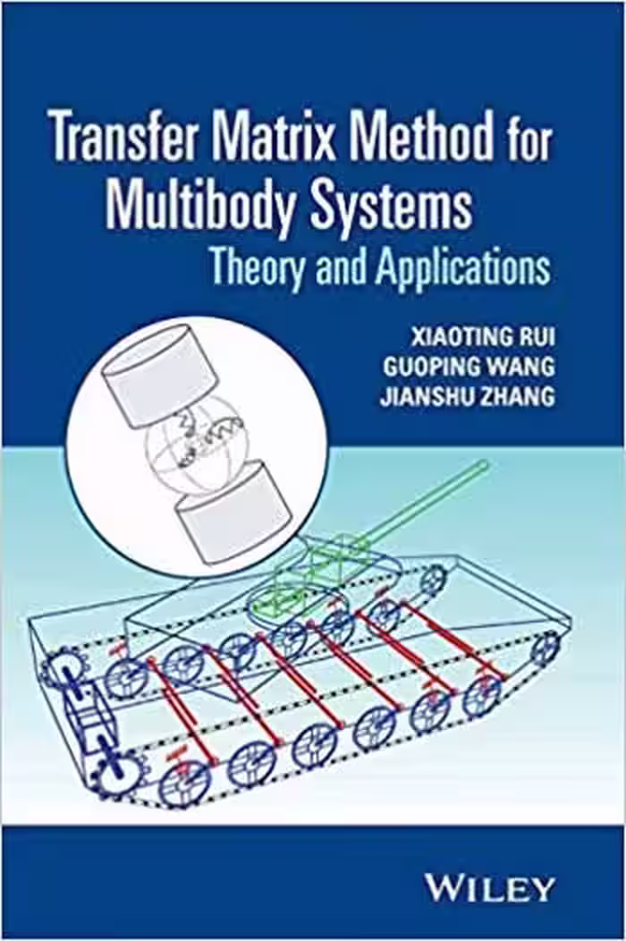 󾕇 دانلود کتاب Transfer Matrix Method For Multibody Systems - Theory And Applications, 2019 - دانلود کتاب های دانشگاهی