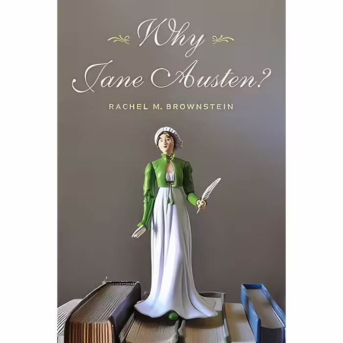 کتاب زبان اصلی Why Jane Austen اثر Rachel M Brownstein