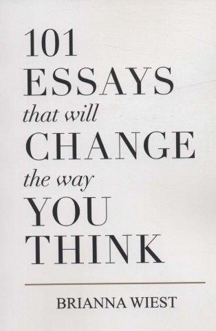 101ESSAYS THAT WILL CHANGE THE WAY YOU THINK (101 نوشته ای که شیوه تفکرتان …)،(زبان اصلی،انگلیسی)