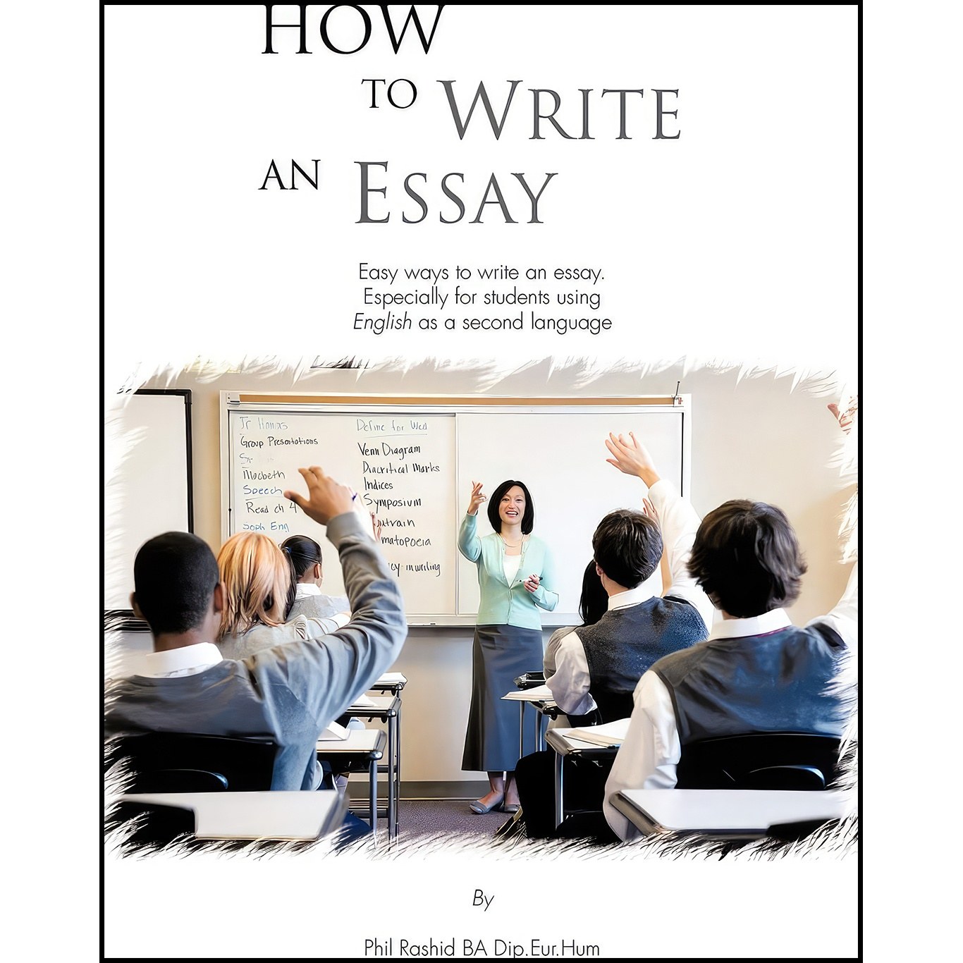 کتاب زبان اصلی How To Write An Essay اثر Phil Rashid