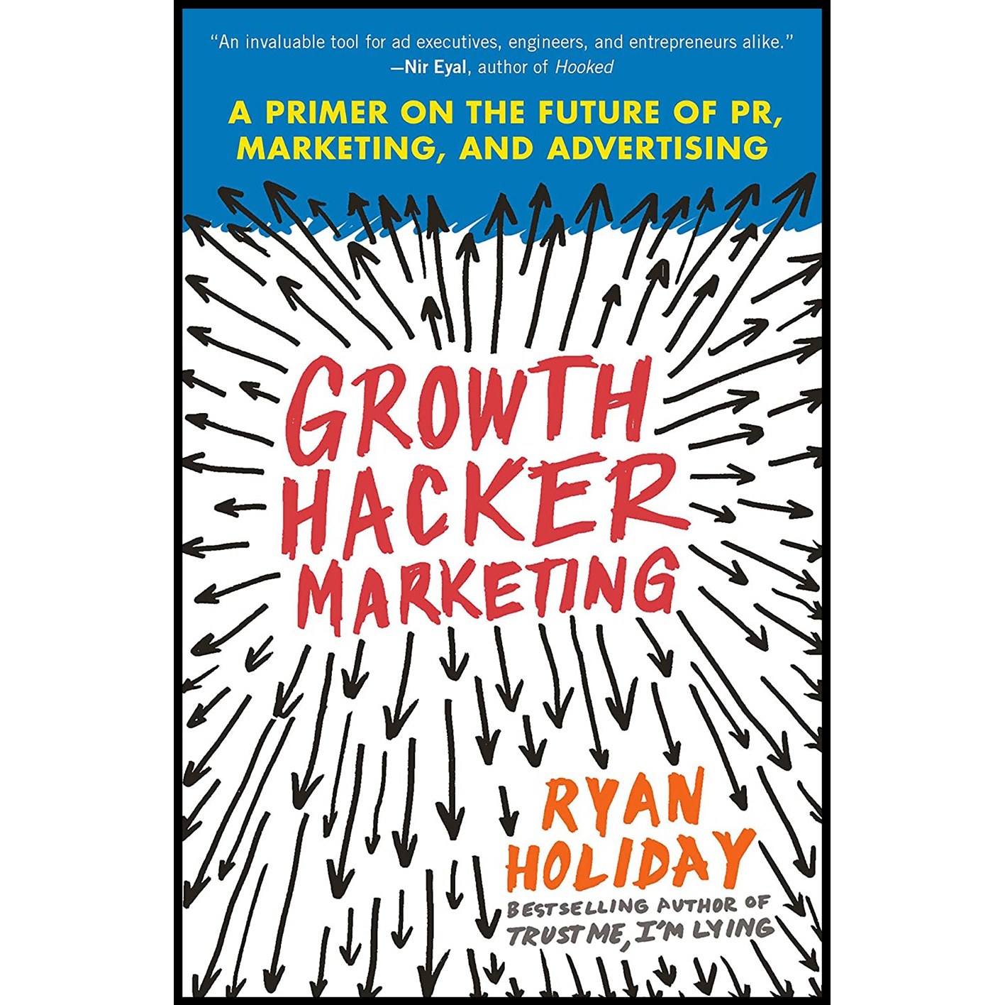 کتاب زبان اصلی Growth Hacker Marketing اثر Ryan Holiday انتشارات Portfolio
