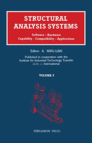 󾕇 دانلود کتاب Structural Analysis Systems. Software–Hardware Capability–Compatibility–Applications, Volume 3, 1986 - دانلود کتاب های دانشگاهی