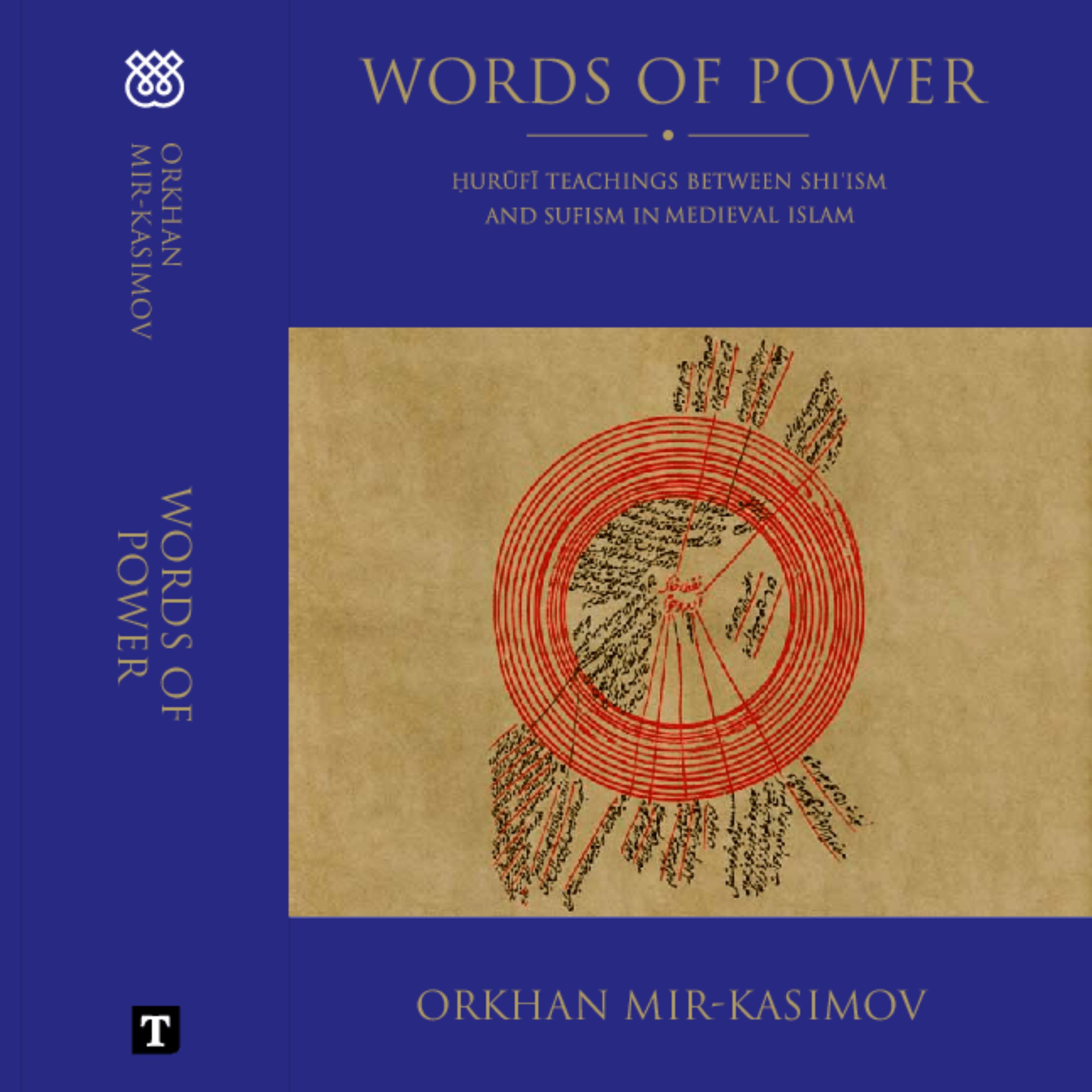Words of Power Hurufi Teachings between Shiism and Sufism in Medieval Islam