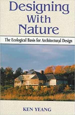 [PDF] دانلود کتاب Designing With Nature - The Ecological Basis for Architectural Design, 1995