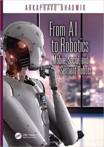 󾕇 دانلود کتاب From AI to Robotics - Mobile Social and Sentient Robots - دانلود کتاب های دانشگاهی