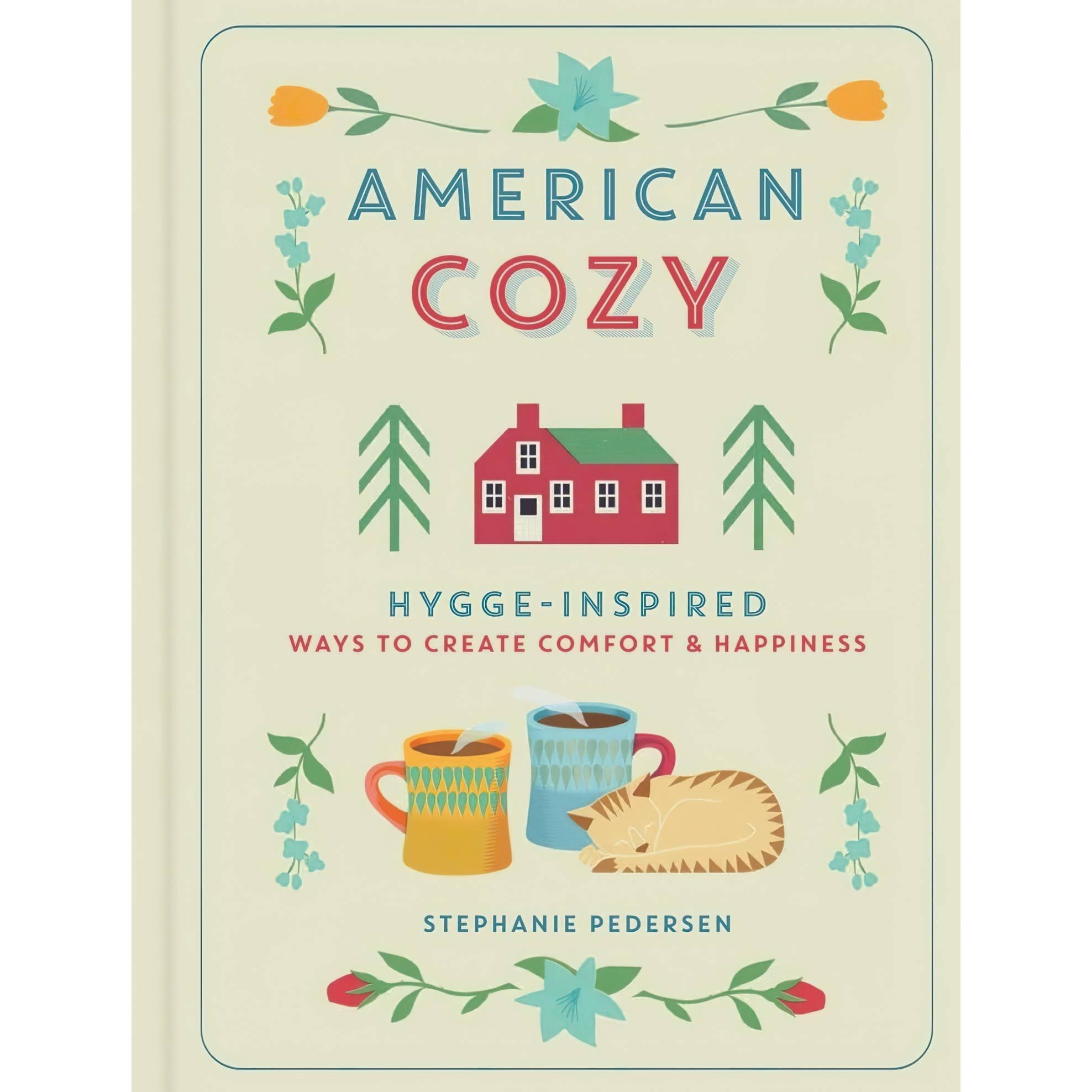 کتاب زبان اصلی American Cozy HyggeInspired Ways to Create Comfort amp Happiness