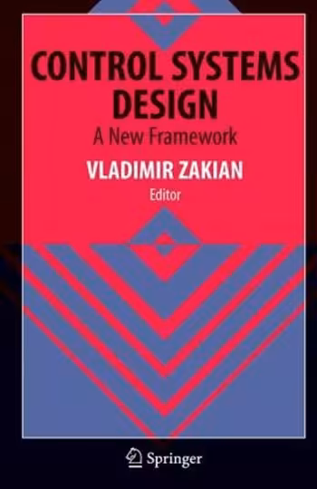 󾕇 دانلود کتاب Control Systems Design - A New Framework - دانلود کتاب های دانشگاهی