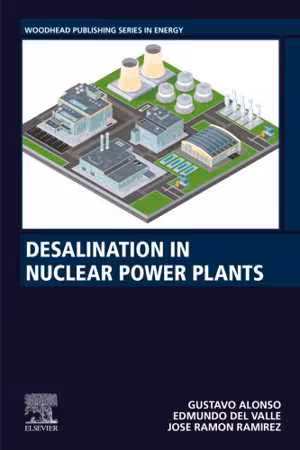 [PDF] دانلود کتاب Desalination In Nuclear Power Plants, 2020