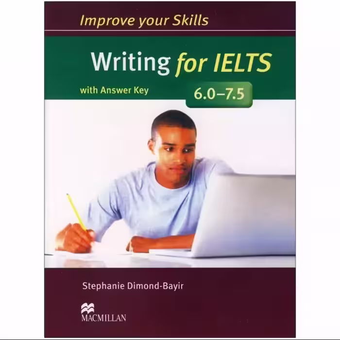 Improve Your Skills Writing for IELTS 6 to 7.5 کتاب