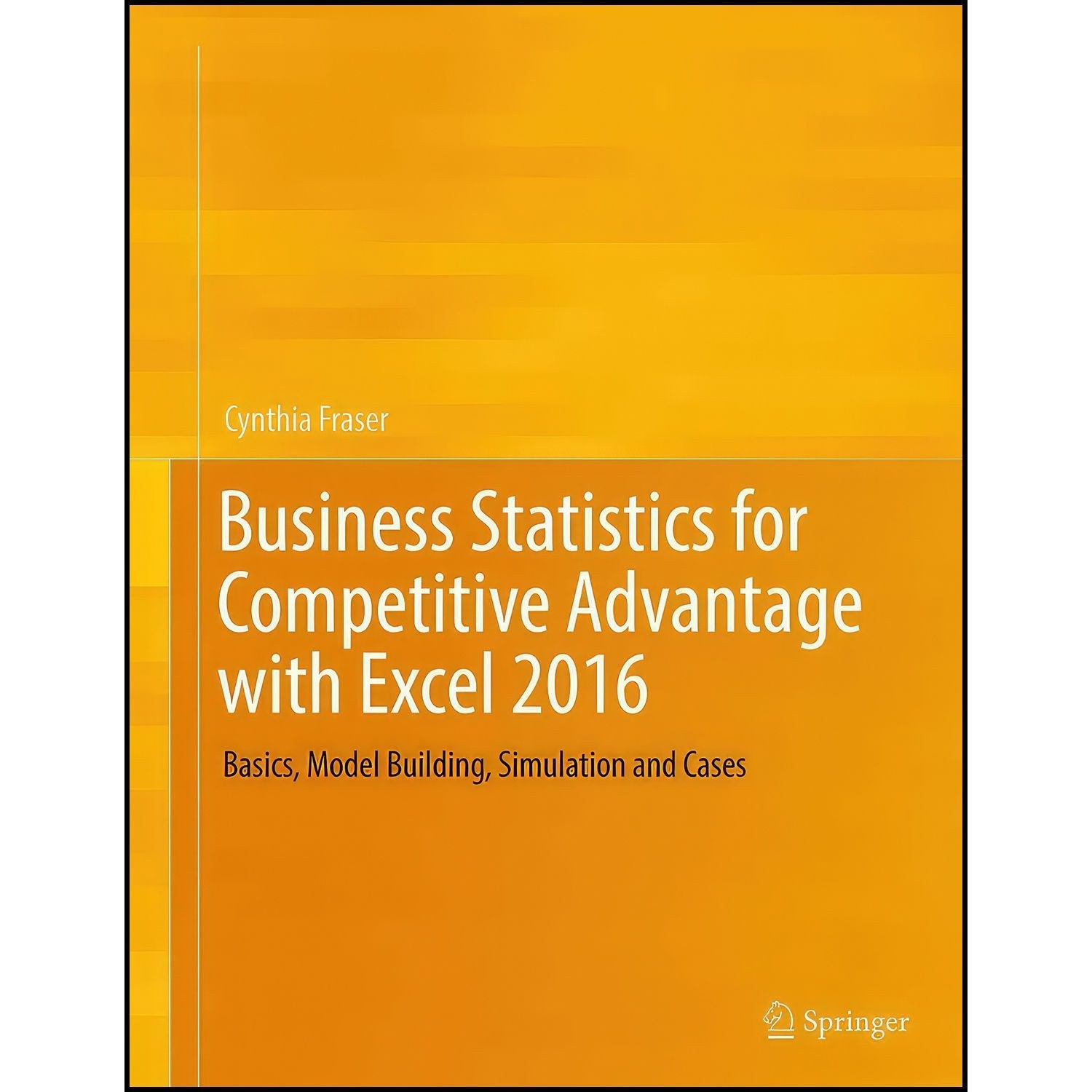 کتاب زبان اصلی Business Statistics for Competitive Advantage with Excel 